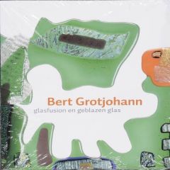 Glasfusion en geblazen glas Bert Grotjohann (Dutch)